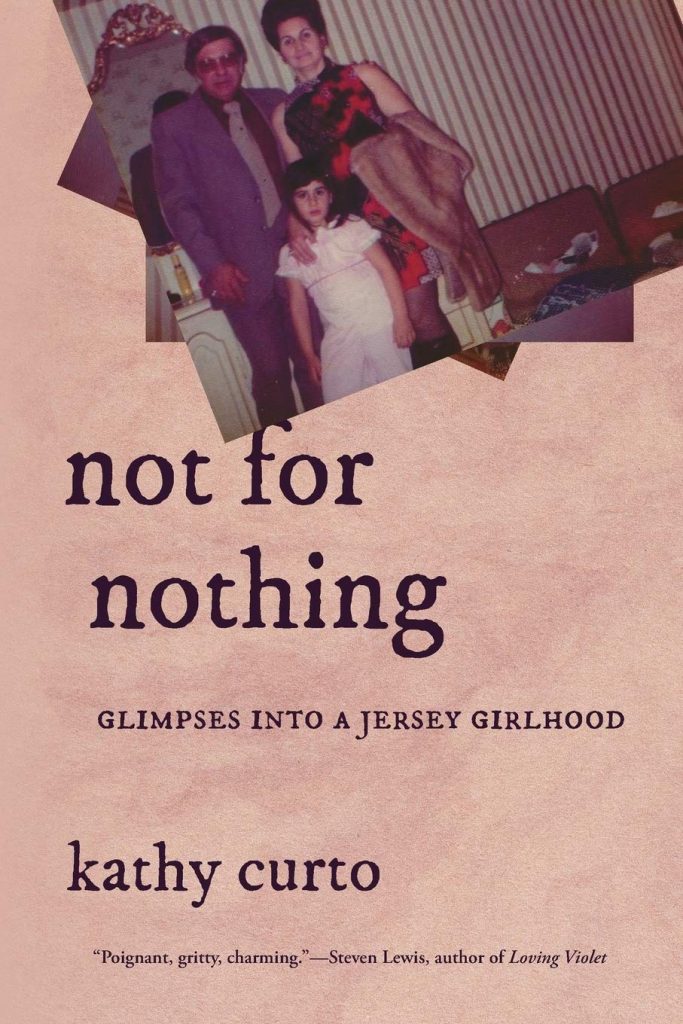 review-not-for-nothing-glimpses-into-a-jersey-girlhood-by-kathy-curto