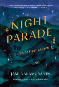 Cover of The Night Parade: The title, displayed all-caps in golden, serif font, is nestled at an angle within a water-color mountain range. The mountains are a dark, bluish-green, and the sliver of sky at the top edge of the frame is indigo. 